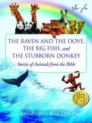cover image of The Raven and the Dove, the Big Fish, and the Stubborn Donkey